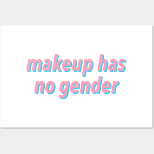 makeup has no gender Posters and Art